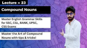 Compound Noun | English Grammar & Composition | For SSC,CGL,BANK,UPSC,CSS
