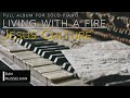 LIVING WITH A FIRE - Full Album for Solo Piano - Jesus Culture