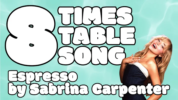 8 Times Tables Song (Espresso by Sabrina Carpenter)