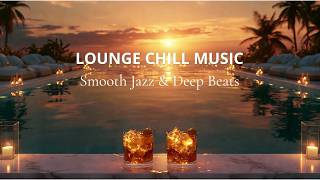 Velvet Sunset Lounge | Deep Chillout Vibes &amp; Smooth Warm Beats ~ Luxury Evening Relaxation Mix