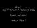 I dont know if i should stay  alexz johnson full song