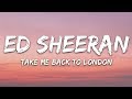 Ed sheeran stormzy  take me back to london lyrics