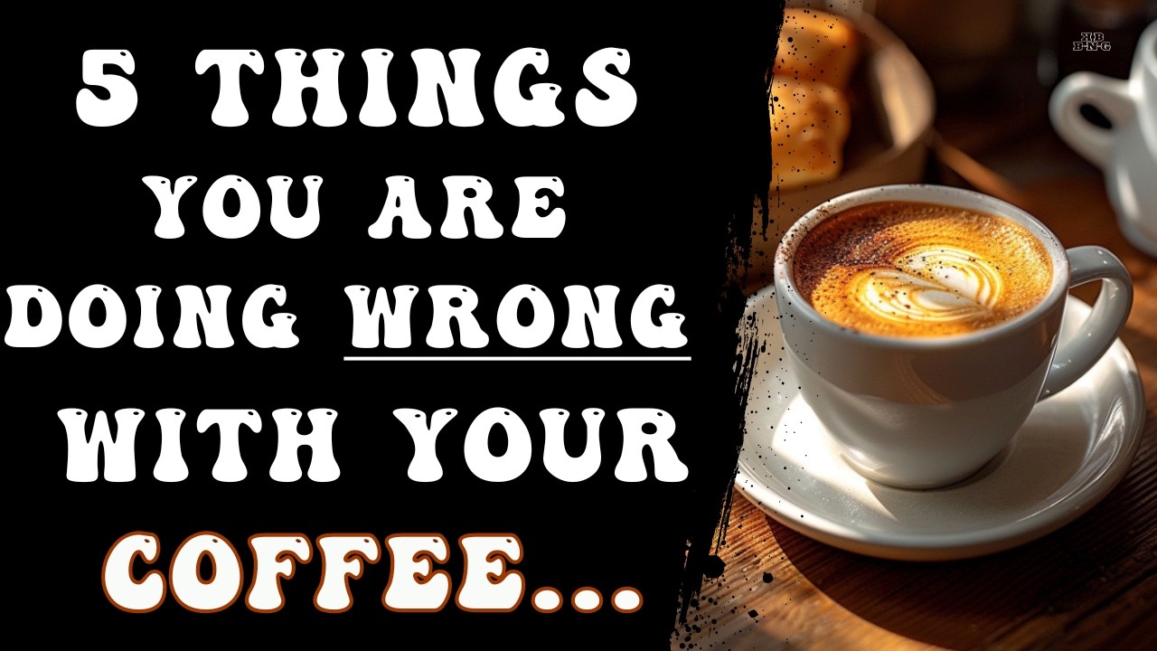 5 Things You Are Doing Wrong With Your Coffee... - YouTube