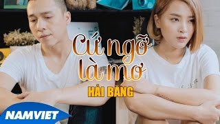 Cứ Ngỡ Là Mơ - Hải Băng ft Tiến Dũng [MUSIC VIDEO HD OFFICIAL]