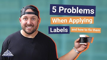 5 Common Problems When Applying Labels and How to Fix Them