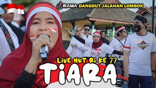 TIARA - HUT RI KE 77 NIA DIRGHA JIKA KAU BERTEMU AKU BEGINI VERSI DANGDUT JALANAN IRAMA DOPANG