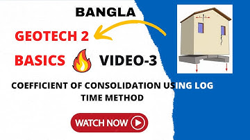 Geotechnical Engineering 2: Coefficient of Consolidation Using Log Time Method
