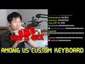 DISGUISED TOAST UNBOXES CUSTOM AMONG US KEYBOARD LIVE ON STREAM - TOAST TWITCH STREAM !