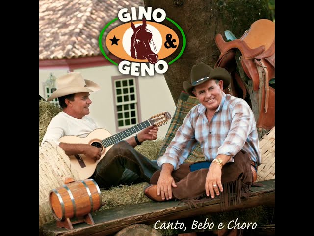 GINO E GENO - Canto Bebo E Choro