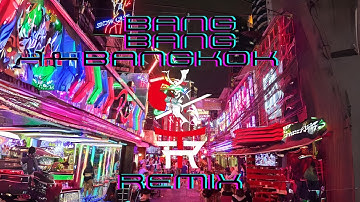 Bang Bang Bangkok - RT Remix