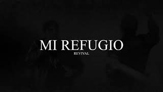 Video thumbnail of "REVIVAL - Mi Refugio (Video Lyric)"