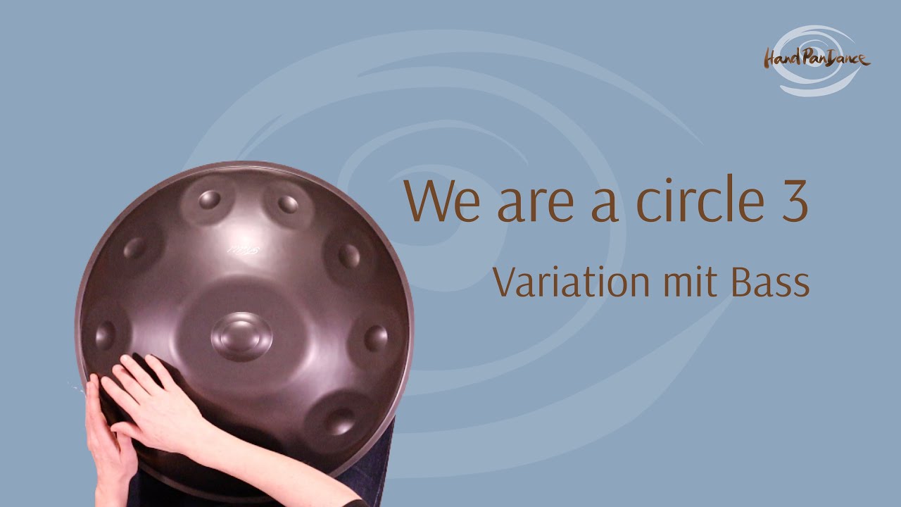 We are a circle 3 (Variation mit Bass) - Handpan Tutorial Beginner, Anfänger