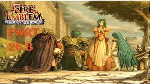 Fire Emblem Path of Radiance Playthrough: Part 26 B - Rainy Reunion