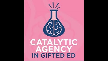 The Catalytic Agency Model of Talent Development in 10 Minutes
