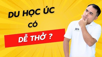 Du học Úc 2026 liệu có đang dễ hơn trước?