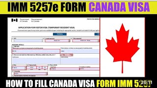 HOW TO FILL IMM 5257 FORM CANADA VISITOR VISA FORM (Temporary resident visa)
