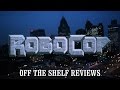 Robocop review  off the shelf reviews