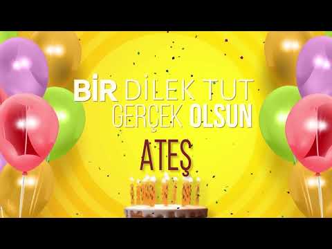 ATEŞ - İyi ki Varsın İyi ki Doğdun Ateş