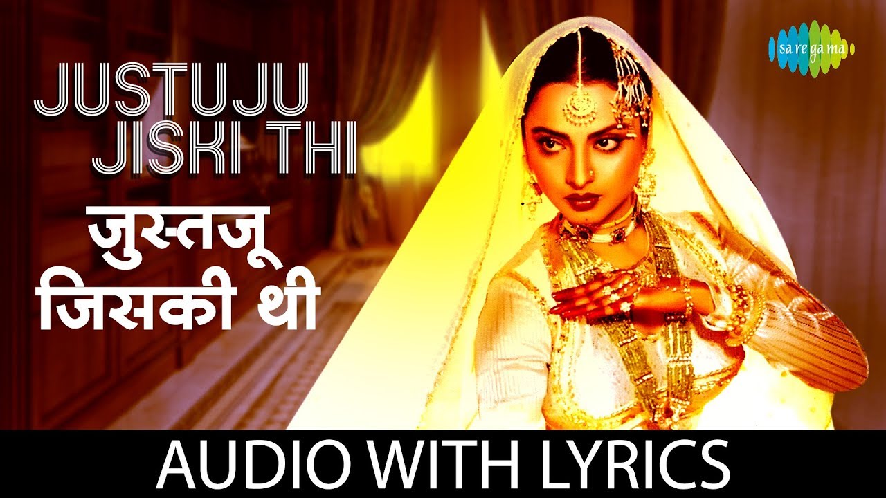 Justuju Jiski Thi with lyrics  Asha Bhosle  Umrao Jaan  Rekha