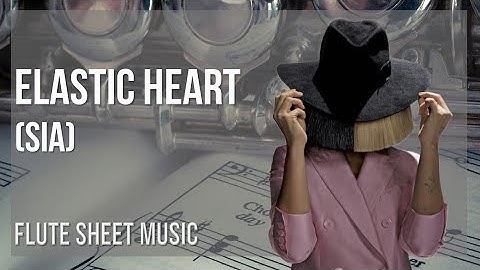 Flute Sheet Music: How to play Elastic Heart by Sia