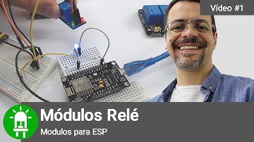 Módulos Relé com ESP8266 e ESP32