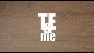 TE & Me