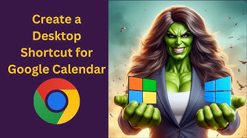 How to Create a Desktop Shortcut for Google Calendar in Windows 11 or 10 using Google Chrome?