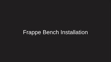 Frappe Bench Installation