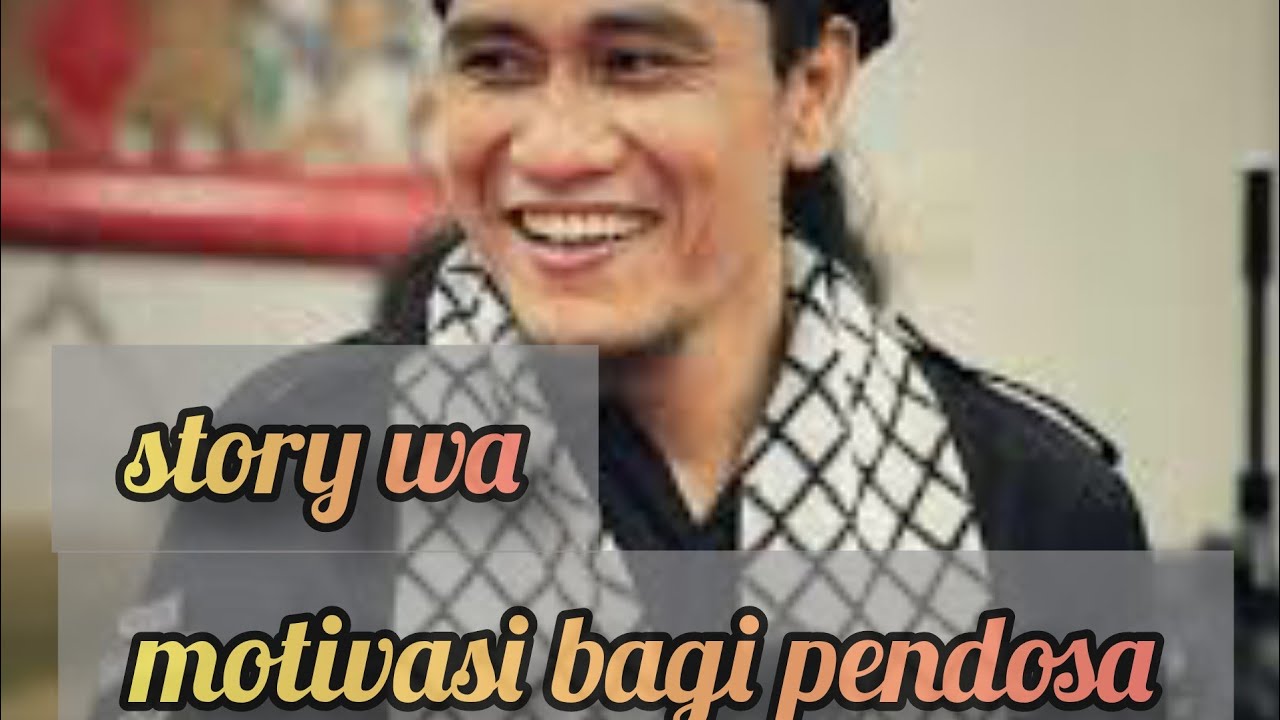 story wa gus miftah motivasi bagi pendosa YouTube story wa gus miftah motivasi bagi pendosa YouTube