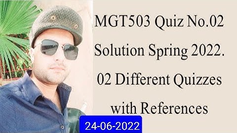 MGT503 Quiz No.02 Solution Spring 2022|| MGT503 Quiz 2 2022||Mgt503 quiz 2 solution 2022| Faizan Ali