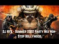 DJ NYK - Summer 2022 Party Mix _ Non Stop Bollywood, Punjabi,English Remix Songs_ Electronyk Podcast