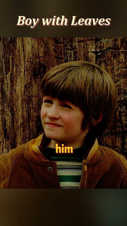 As soon as the boy was born, his legs were covered with leaves#movie #film