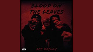 Blood on the Leaves (feat. Leee Drillyyy)