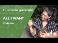 Premier tuto de guitarlele  all i want de kodaline