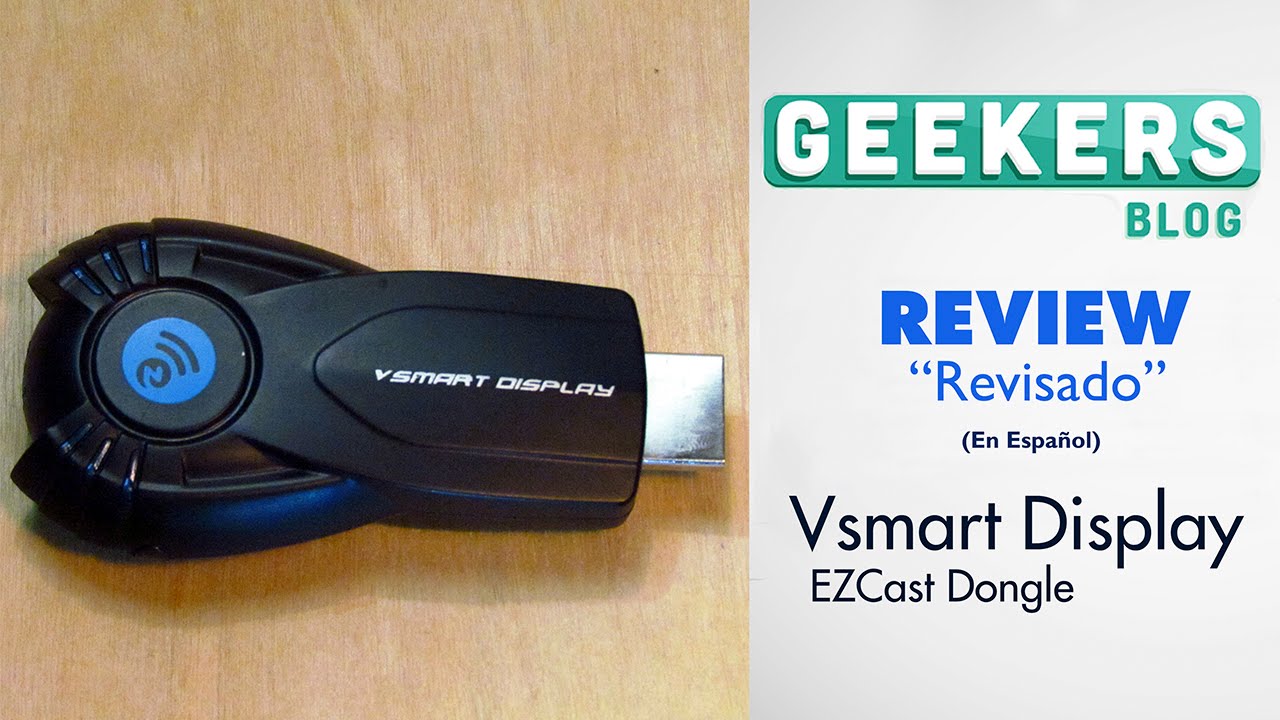 Vsmart Display Ezcast Dongle Review En Espanol Youtube