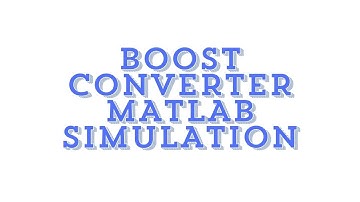 BOOST CONVERTER MATLAB SIMULATION