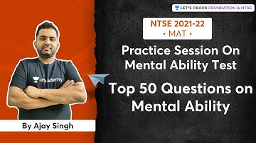 Practice Session On Mental Ability Test: Top 50 Question on MAT | Foundation & NTSE | Ajay Singh