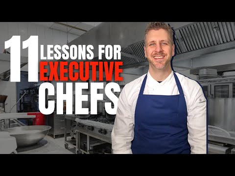 Lessons to Transform Your Approach as an Executive Chef 11 Things I Wish I Knew