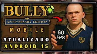 SAIU! NOVO UPDATE BULLY ATUALIZADO PARA ANDROID 60 Fps) Bully para Android 2025 Mod.