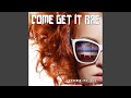 Come Get It Bae (Funky Edit)