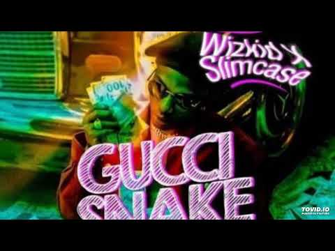 AUDIO: Wizkid Ft. Slimcase – Gucci Snake (OFFICIAL VERSION)