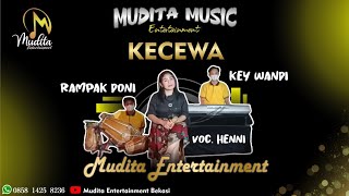 KECEWA Voc. Henni - ORGEN GAMBANG KROMONG MUDITA ENTERTAINMENT BEKASI