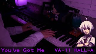 VA-11 HALL-A - You've Got Me [Piano Cover]