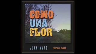 Juan Mayo - Como una flor (video oficial)