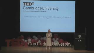 Establishing Identity After Losing a Parent as a Child | Ella Baragwanath | TEDxCambridgeUniversity