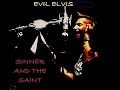 Evil elvis  sinner and the saint moonlight mix