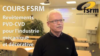 Cours FSRM: Revêtements PVD-CVD pour l'industrie mécanique et décorative