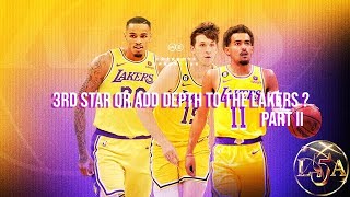 Should Lakers Trade For 3rd Star Or Go 2 Stars With Depth? Part 2