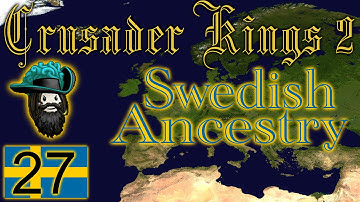 Crusader Kings 2: Swedish Ancestry - Ep 27