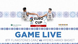 EUROCUP 2 LIVE - 8TF Flink Stones Graz (AUT)-Hyeres Handi Basket (FRA)
